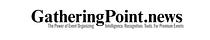 Gathering Point News