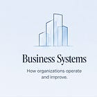 Business Systems ⟶
