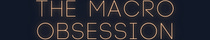The Macro Obsession