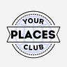 YOUR Places Club