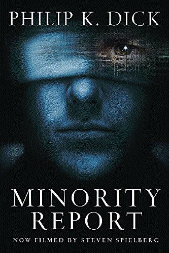 Minority Report: Volume Four Of The Collected Stories - Dick, Philip K.:  9781857989472 - AbeBooks