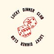 Lucky Dinner Club's avatar