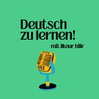 Deutsch zu lernen!