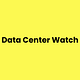 Data Center Watch Briefing