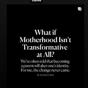On the Myth of Motherhood as Self-Improvement