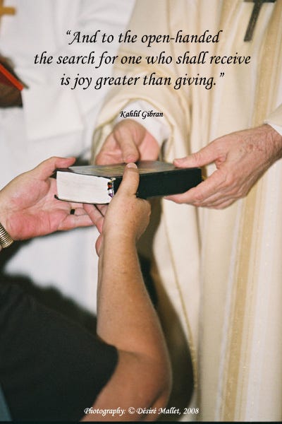 And to the open-handed the search for one who shall receive is joy greater than giving. And to the open-handed the search for one who shall receive is joy greater than giving.