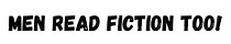 Men Read Fiction Too!