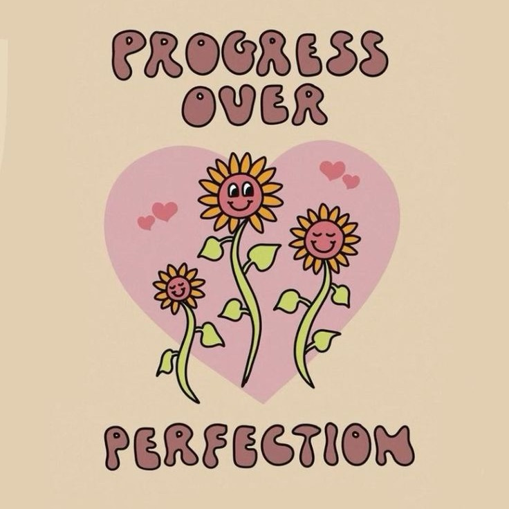Progress over perfectionism