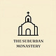 The Suburban Monastery
