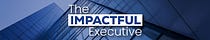 The Impactful Executive
