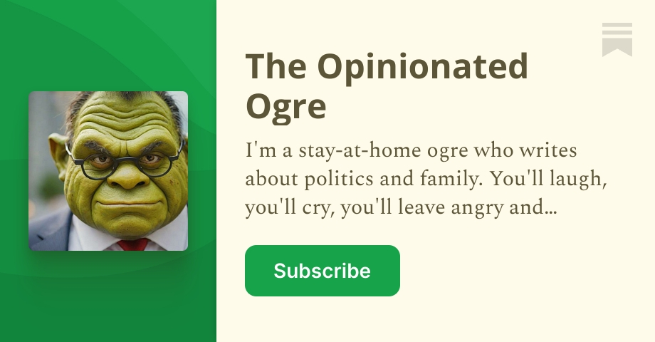The Opinionated Ogre | Substack