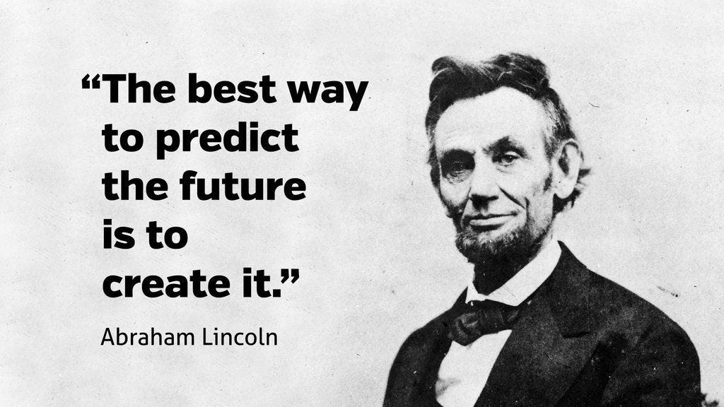 The Best Way To Predict The Future Is To Create It Pictures, Photos ...