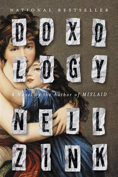 Doxology: A Novel by Nell Zink Doxology: A Novel by Nell Zink