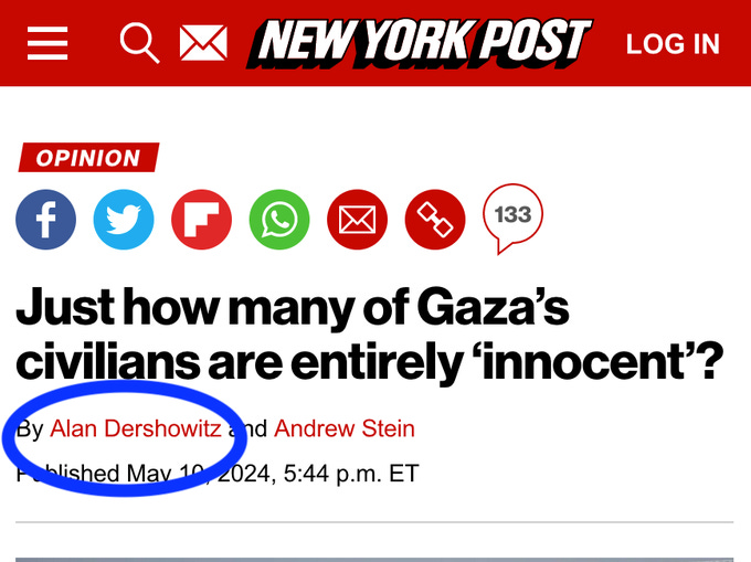 Screenshot of a New York Post opinion article webpage with the headline Just how many of Gaza's civilians are entirely innocent highlighted in yellow, authored by Alan Dershowitz and Andrew Stein, dated May 10 2024 at 5:44 pm ET, including social media sharing icons and page elements like navigation menu and login prompt.