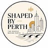 Shaped by Perth