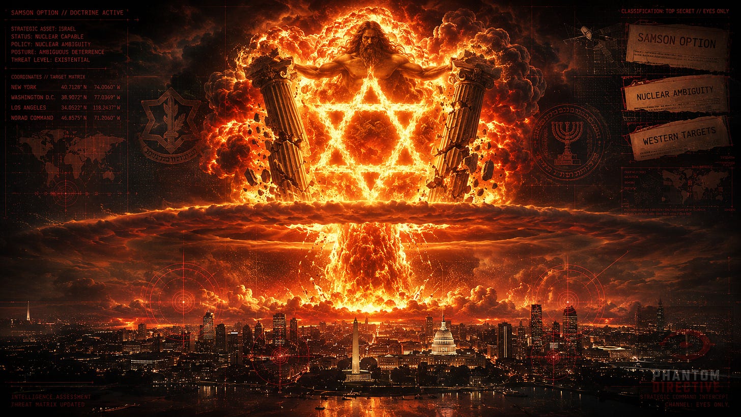 The Samson Option is not ordinary deterrence. It is nuclear blackmail in biblical language: if Israel believes it is going down, the West becomes part of the collapse.