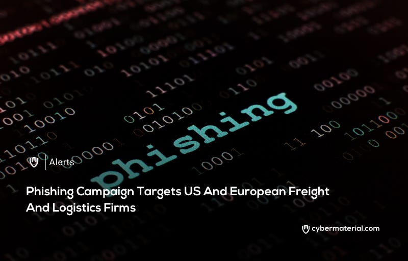 Phishing Targets Logistics in the US and Europe