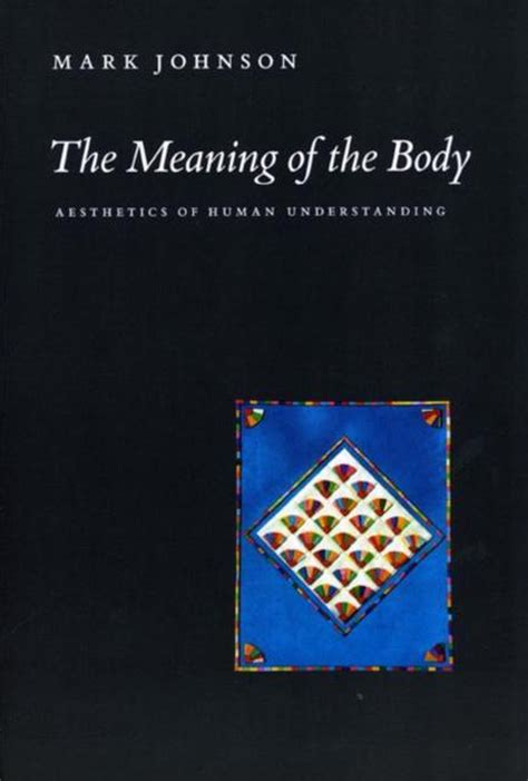bol.com | The Meaning of the Body | 9780226401935 | Mark Johnson | Boeken