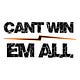 Can't Win 'Em All