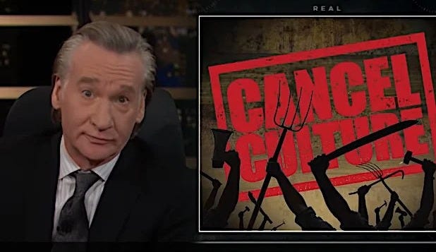 Maher on Cancel Culture: 'When What You're Doing Sounds Like an Onion  Headline, Stop' (Video) - TheWrap