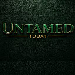 Untamed Today