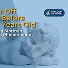Better Off Dead Before Eight Years Old