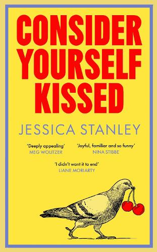 Consider Yourself Kissed (Hardback)