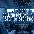 How to Paper Trade Selling Options: A 14-Day Step-by-Step Program