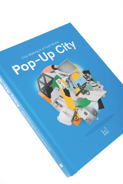 Pop-Up City: City-Making in a Fluid World