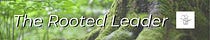 The Rooted Leader