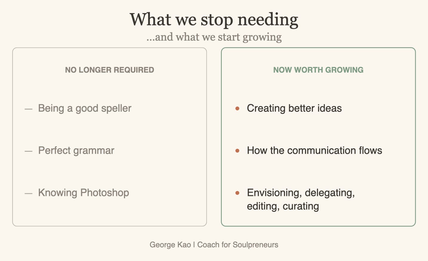 What we stop needing and what we start growing