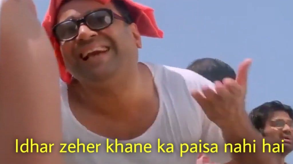 Idhar zeher khane ka paisa nahi hai - Indian Meme Templates
