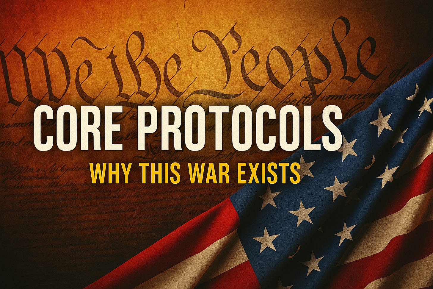 “CORE PROTOCOLS” banner with subtext “Why This War Exists”