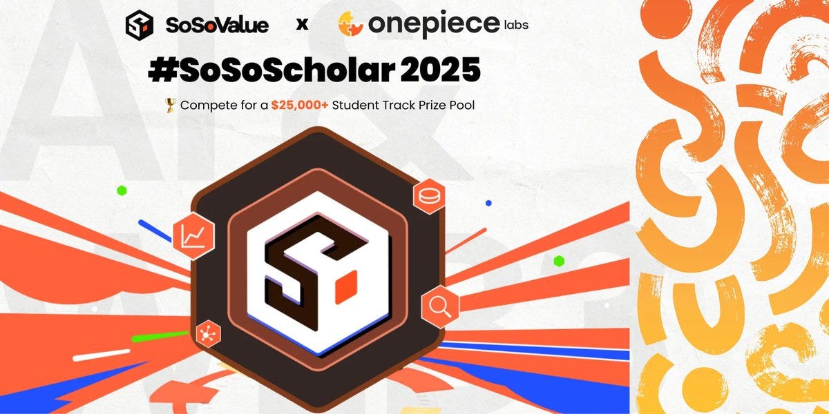 A hexagonal logo with a stylized "S" in the center, surrounded by icons like a chart and magnifying glass. The background features colorful abstract shapes in red, blue, green, and yellow. Text reads "SoSoValue x OnePiece labs #SoSoScholar 2025" and "Compete for a $25,000 Student Track Prize Pool."