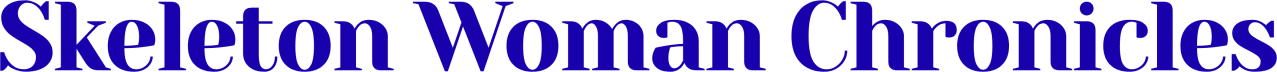 Skeleton Woman Chronicles