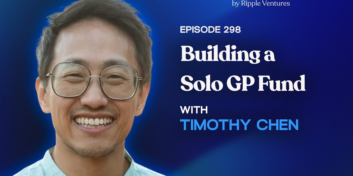 Building a Solo GP Fund with Timothy Chen of Essence VC
