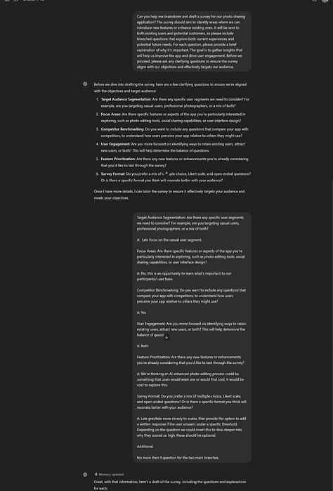 The images depict a conversation where the user is seeking help in creating a survey for a photo-sharing application. The conversation covers the survey's goals, target audience, and key areas such as user engagement, competitor benchmarking, and feature prioritization. The user decides to focus on casual users and explore the interest in AI-enhanced photo-editing features. The assistant then drafts a survey with two branches: Existing Users and Potential Users. The survey includes questions on user satisfaction, app usage, comparison with competitors, likelihood of recommending the app, and interest in new features, particularly AI enhancements. Each question is accompanied by an explanation of its importance. The survey concludes with open-ended questions for additional feedback and a closing note thanking participants for their insights, which will guide future app development.