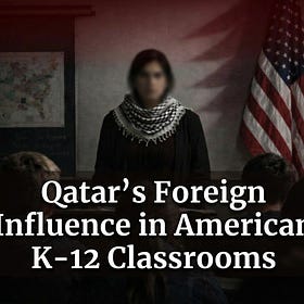 Jewish Onliner Report: Qatar's Foreign Influence in American K-12 Classrooms