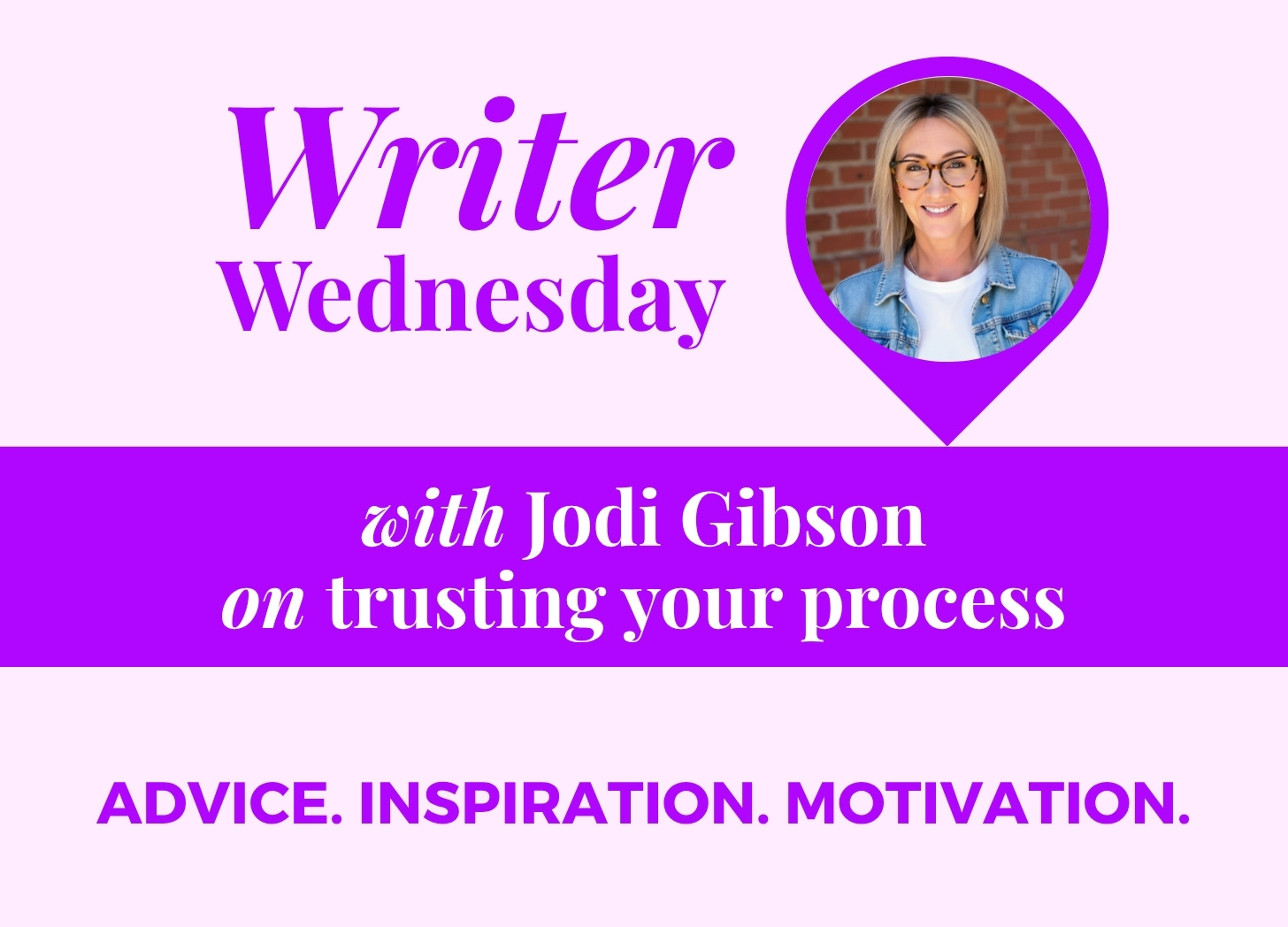 Purple banner with text that says, 'writer wednesday with Jodi Gibson on trusting your process' Purple banner with text that says, 'writer wednesday with Jodi Gibson on trusting your process'
