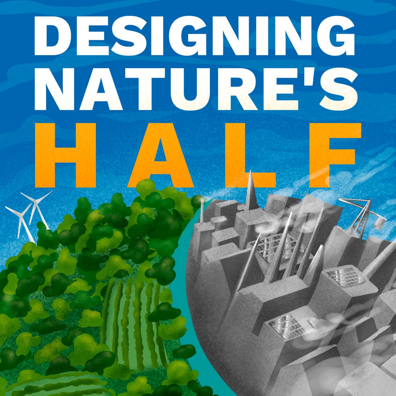 Designing Nature's Half
