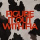 Figure It Out With Fia