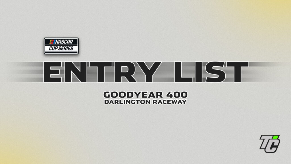 Goodyear 400 entry list NASCAR Cup Series at Darlington Raceway