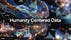 Humanity Centered Data
