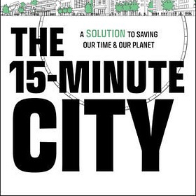 The 15-Minute City by Carlos Moreno