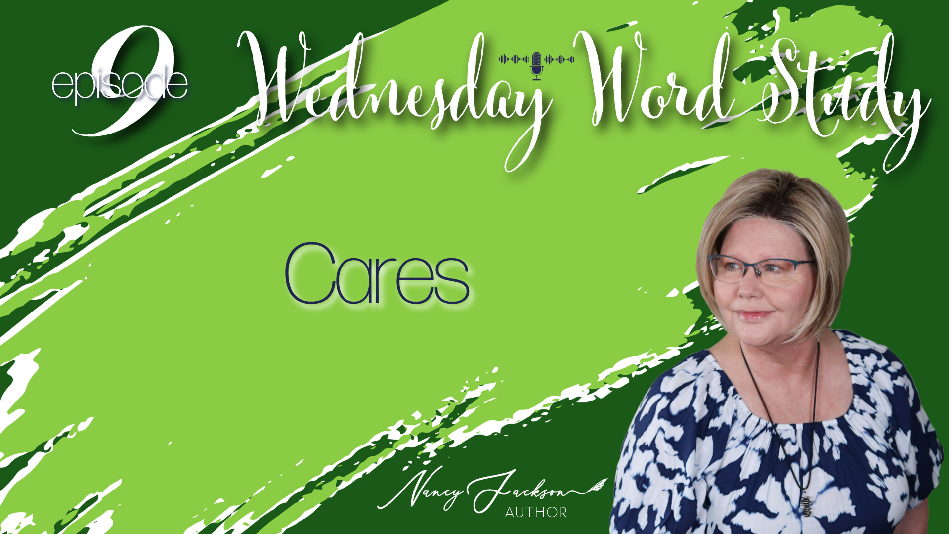 Wednesday Word Study | Cares – Episode 9