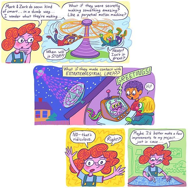A girl with red hair speculates about what Mark and Zark are making. A perpetual motion machine? Making contact with extraterrestrial life? She decides that she’d better make some additions to her own science project, just in case. 