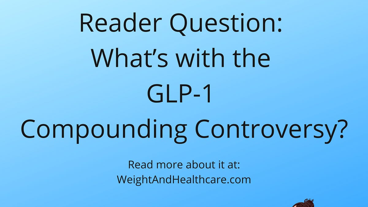 glp 1 medication shortage FDA Ends Semaglutide Shortage, Compounded GLP-1 Market