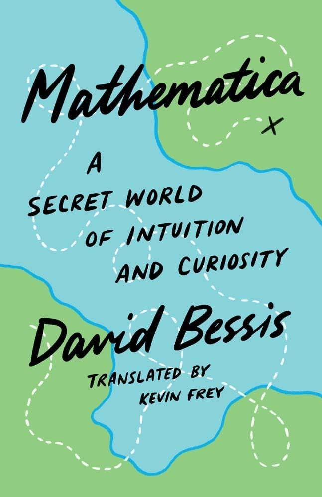 Mathematica: A Secret World of Intuition and Curiosity: Bessis, David,  Frey, Kevin: 9780300283280: Amazon.com: Books