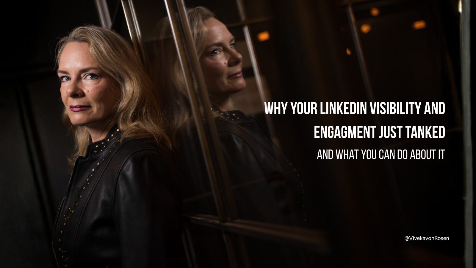 THE NEW LINKEDIN REALITY: - by Viveka von Rosen