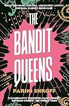 The Bandit Queens: Longlisted for the Women's Prize for Fiction 2023